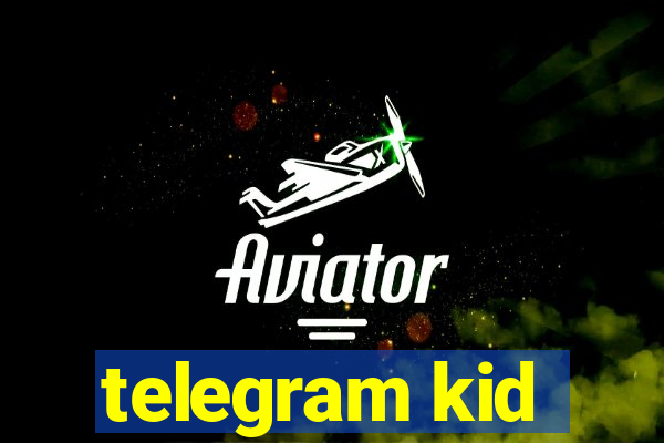 telegram kid